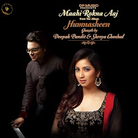 Maahi Rokna Aaj (From "Humnasheen")