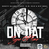 On Dat Type Of Time (Feat. O.g. Clo & Nip Gee)