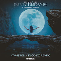 In My Dreams (Twisted Melodiez Remix) (Feat. Rebecca Helena)