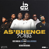As'bhenge Sonke (Feat. Reece Madlisa, Zuma, Beast & Dladla Mshunqisi)
