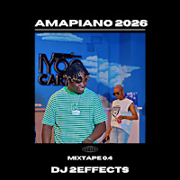 Amapiano 2026 Mixtape 0.4