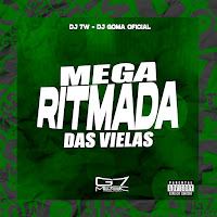 Mega Ritmada Das Viela