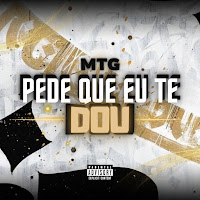 Mtg - Pede Que Eu Te Dou (Feat. Mc Magrinho & Mc Fabinho Da Osk)
