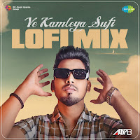 Ve Kamleya Sufi - Lofi Mix