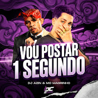 Vou Postar 1 Segundo