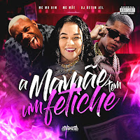 A Mamae Tem Um Fetiche (Feat. Complexo Dos Hits)