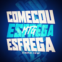 Começou O Esfrega Esfrega (Feat. Complexo Dos Hits)