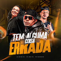 Dj Betim Atl, Mc Magrinho, Mc Mãe