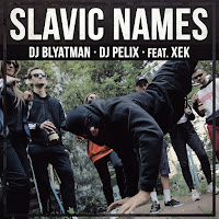 Slavic Names (Feat. Xek)