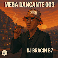 Dj Bracin B7, Mc Magrinho, Mc Anjim