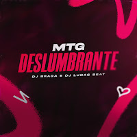 Dj Braga Oficial, Dj Lucas Bemix, Lucas Hits