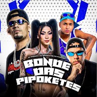 Dj Bruninho Pzs, Mc Pipokinha, Dj Mano Lost