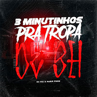 3 Minutinhos Pra Tropa De Bh