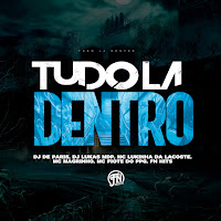 Tudo La Dentro (Feat. Fn Hits & Mc Fiote Do Ppg)
