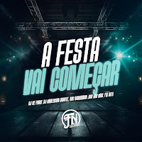 A Festa Vai Começar (Feat. Dj Anderson Duarte)