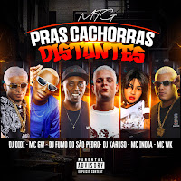 Mtg Pras Cachorras Distante (Feat. Mc Gw & Mc India)