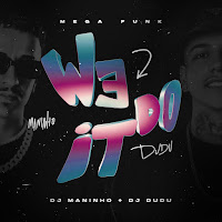 Dj Dudu, Dj Maninho