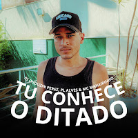 Tu Conhece O Ditado (Feat. Mc Pl Alves & Mc Maneirinho)