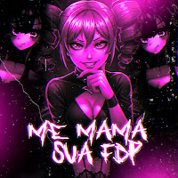 Me Mama Sua Fdp - Mega Slowed