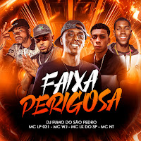 Faixa Perigosa (Feat. Mc Nt & Mc Lk Do Sp)