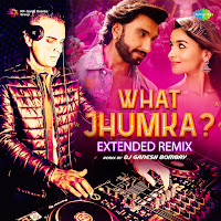 What Jhumka: Extended Remix
