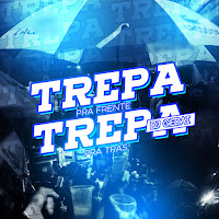 Trepa Pra Frente Trepa Pra Trás