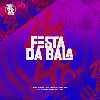 Festa Da Bala (Feat. Mc M4)