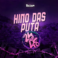 Hino Das Puta (Feat. Mc Lan & Dj Arana)