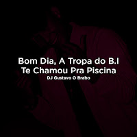 Dj Gustavo O Brabo