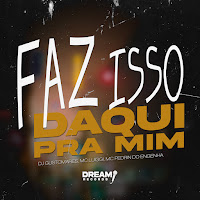 Faz Isso Daqui Pra Mim