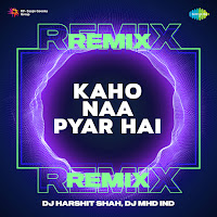 Kaho Naa Pyar Hai Remix