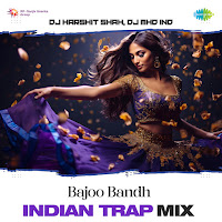 Bajoo Bandh - Indian Trap Mix