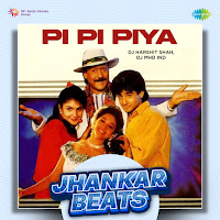 Pi Pi Piya: Jhankar Beats