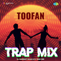 Toofan (Trap Mix)