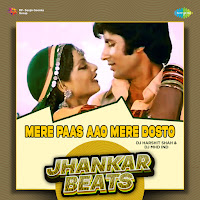 Mere Paas Aao Mere Dosto - Jhankar Beats