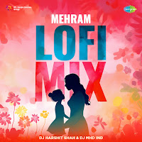 Mehram: Lofi Mix
