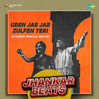 Uden Jab Jab Zulfen Teri (Jhankar Beats)