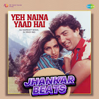 Yeh Naina Yaad Hai - Jhankar Beats