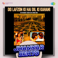 Do Lafzon Ki Hai Dil Ki Kahani - Jhankar Beats