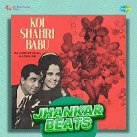 Koi Shahri Babu - Jhankar Beats
