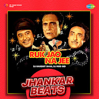 Ruk Jao Na Jee - Jhankar Beats