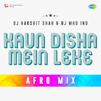 Kaun Disha Mein Leke - Afro Mix