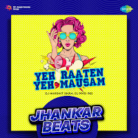 Yeh Raaten Yeh Mausam - Jhankar Beats