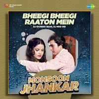 Bheegi Bheegi Raaton Mein - Monsoon Jhankar