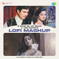 O Mere Dil Ke Chain X Jab Saiyaan - Lofi Mashup