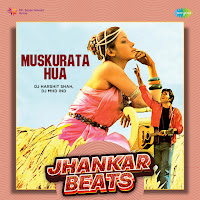Muskurata Hua - Jhankar Beats
