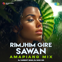 Rimjhim Gire Sawan - Amapiano Mix