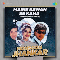 Maine Sawan Se Kaha - Monsoon Jhankar