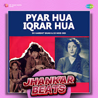 Pyar Hua Iqrar Hua: Jhankar Beats