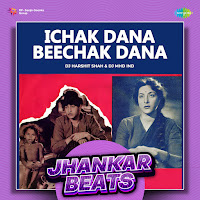 Ichak Dana Beechak Dana: Jhankar Beats